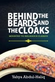 BEHIND THE BEARDS AND CLOAKS - MINISTRY TO RELIGIOUS CLERICS (eBook, ePUB)