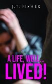 A Life, Well... Lived! (eBook, ePUB)