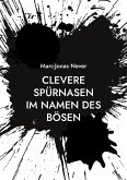 Clevere Spürnasen - Im Namen des Bösen (eBook, ePUB) Clevere Spürnasen - Im Namen des Bösen (eBook, ePUB)