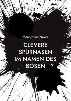 Clevere Spürnasen - Im Namen des Bösen (eBook, ePUB) - Never, Marc-Jonas
