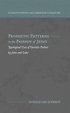 Prophetic Patterns in the Passion of Jesus (eBook, ePUB)