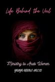 Life Behind the Veil - Ministry to Arab Women (eBook, ePUB)