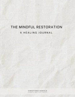 The Mindful Restoration (eBook, ePUB) - Daniels, Christiana