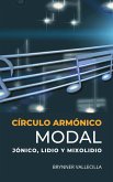Círculo Armónico Modal: Jónico, Lidio y Mixolidio (eBook, ePUB)