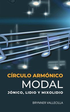 Cover Círculo Armónico Modal: Jónico, Lidio y Mixolidio (eBook, ePUB)