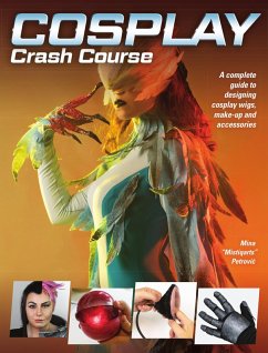 Cosplay Crash Course (eBook, ePUB) - Petrovic, Mina