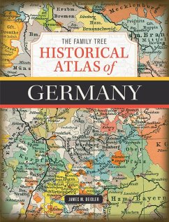 The Family Tree Historical Atlas of Germany (eBook, ePUB) - Beidler, James M.