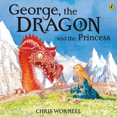George, the Dragon and the Princess (eBook, ePUB) - Wormell, Christopher