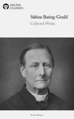 Delphi Collected Works of Sabine Baring-Gould (Illustrated) (eBook, ePUB) - Baring-Gould, Sabine