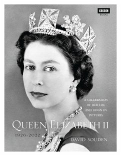 Queen Elizabeth II: A Celebration of Her Life and Reign in Pictures (eBook, ePUB) - Souden, David