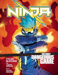 Ninja: The Most Dangerous Game (eBook, ePUB) - Blevins, Tyler 'Ninja'; Jordan, Justin