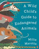 A Wild Child's Guide to Endangered Animals (eBook, ePUB)