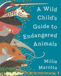 A Wild Child's Guide to Endangered Animals (eBook, ePUB) - Marotta, Millie