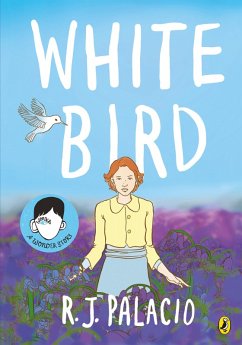 White Bird (eBook, ePUB) - Palacio, R J