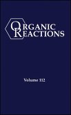 Organic Reactions, Volume 112, Parts A and B (eBook, ePUB) Organic Reactions, Volume 112, Parts A and B (eBook, ePUB)