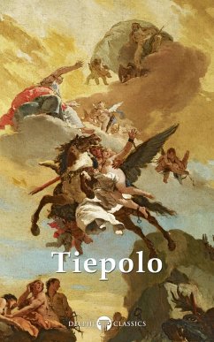 Delphi Complete Works of Giovanni Battista Tiepolo Illustrated (eBook, ePUB) - Tiepolo, Giovanni Battista