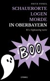 Schauerorte – Logen – Morde in Oberbayern (eBook, ePUB)