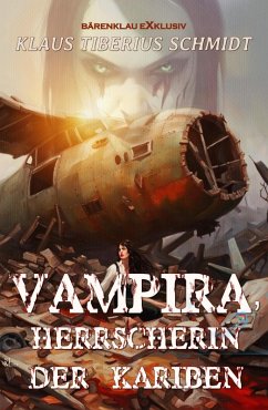 Vampira, Herrscherin der Kariben (eBook, ePUB) - Schmidt, Klaus Tiberius