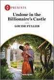 Undone in the Billionaire's Castle (eBook, ePUB)