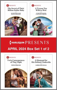 Harlequin Presents April 2024 - Box Set 1 of 2 (eBook, ePUB) - Collins, Dani; Crews, Caitlin; Roscoe, Pippa; Hall, Lorraine