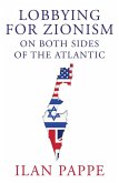 Lobbying for Zionism on Both Sides of the Atlantic (eBook, ePUB)