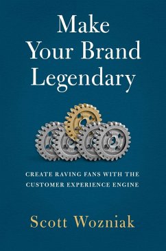 Make Your Brand Legendary (eBook, ePUB) - Wozniak, Scott