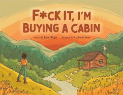 F*ck It, I'm Buying a Cabin (eBook, ePUB) - Regis, Jesse