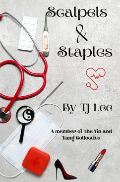 Scalpels & Staples (The Yin/Yang Collective) (eBook, ePUB) - Lee, Tj