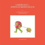 Limericks 2 - Einfach menschlich (eBook, ePUB) Limericks 2 - Einfach menschlich (eBook, ePUB)