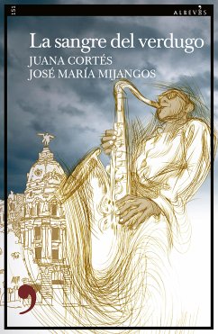 La sangre del verdugo (eBook, ePUB) - Cortés, Juana; Mijangos, José María