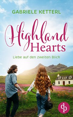Highland Hearts (eBook, ePUB) - Ketterl, Gabriele