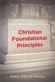 Christian Foundational Principles (eBook, ePUB)