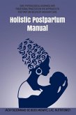 Holistic Postpartum Manual (Maternal Health Manuals, #3) (eBook, ePUB) Holistic Postpartum Manual (Maternal Health Manuals, #3) (eBook, ePUB)