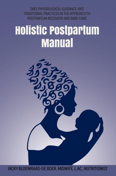 Holistic Postpartum Manual (Maternal Health Manuals, #3) (eBook, ePUB)