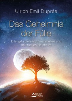 Das Geheimnis der Fülle (eBook, ePUB) - Duprée, Ulrich Emil