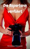 Die Reporterin verführt (eBook, ePUB)