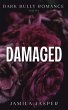 Damaged: Dark Bully Romance (The... - Bild 1