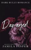 Damaged: Dark Bully Romance (The Crispin & Amina Series, #2) (eBook, ePUB)