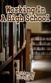 Working In A High School (Working In..., #5) (eBook, ePUB) Working In A High School (Working In..., #5) (eBook, ePUB)
