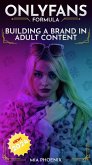Building a Brand In Adult Content: OnlyFans Formula *2024* NEW! (The OnlyFans Formula, #1) (eBook, ePUB)