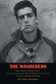 The Wanderers - Killer Teens, Rebel Teens, Gang Teens and the evolution of the last Great Greaser Feature (eBook, ePUB)