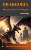 Drakhoria - The Age of Dragons and Knights (eBook, ePUB)