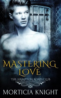 Mastering Love (The Hampton Road Club, #4) (eBook, ePUB) - Knight, Morticia