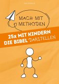 25x mit Kindern die Bibel darstellen (eBook, ePUB)