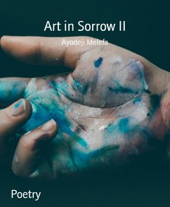 Art in Sorrow II (eBook, ePUB) - Melefa, Ayodeji