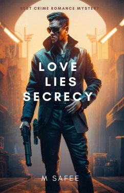 Love Lies Secrecy (eBook, ePUB) - Safee, M.