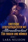 Erotische Liebesgeschichten mit Altersunterschied für Frauen und Männer (eBook, ePUB)