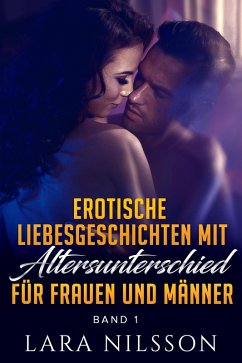 Cover Erotische Liebesgeschichten mit Altersunterschied für Frauen und Männer (eBook, ePUB)