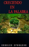 Creciendo En La Palabra (eBook, ePUB) Creciendo En La Palabra (eBook, ePUB)
