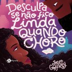 Desculpa se não fico linda quando choro (MP3-Download)